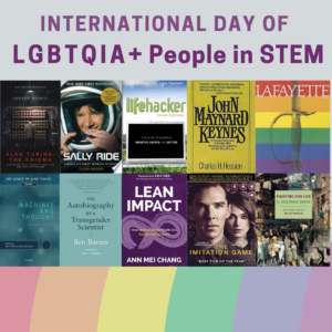 A collage of book and film covers overlays a rainbow with the text "International Day of LGBTQIA+ People in STEM"